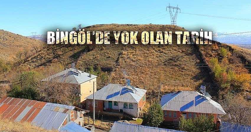BİNGÖL’DE YOK OLAN TARİH
