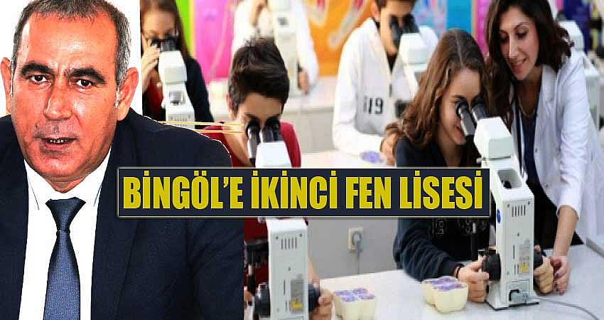 BİNGÖL İKİNCİ FEN LİSESİNE KAVUŞUYOR