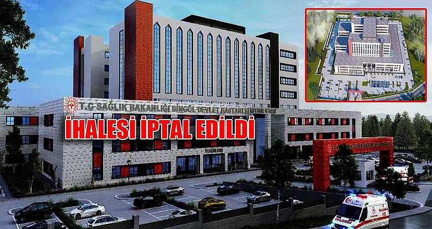 DEVLET HASTANESİ İHALESİ İPTAL EDİLDİ